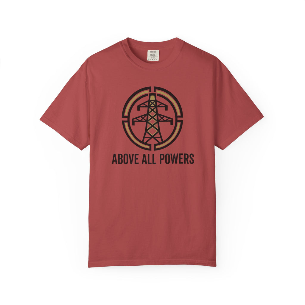 Above All Powers T-Shirt