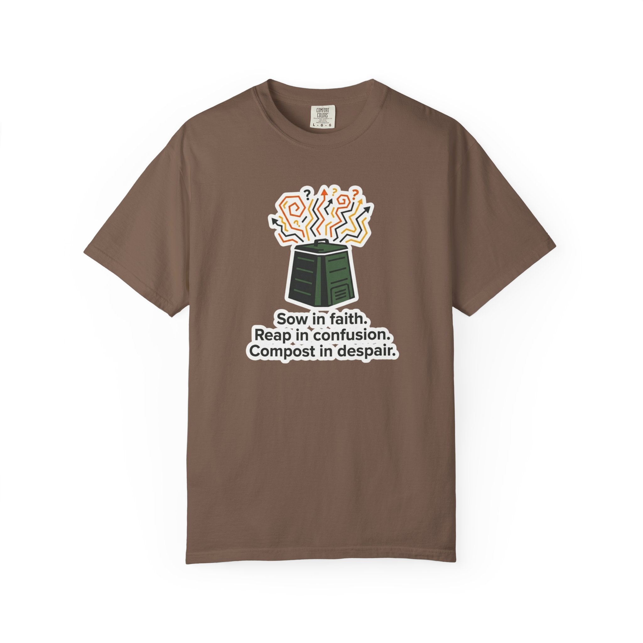 Sow Faith Reap Confusion T-Shirt