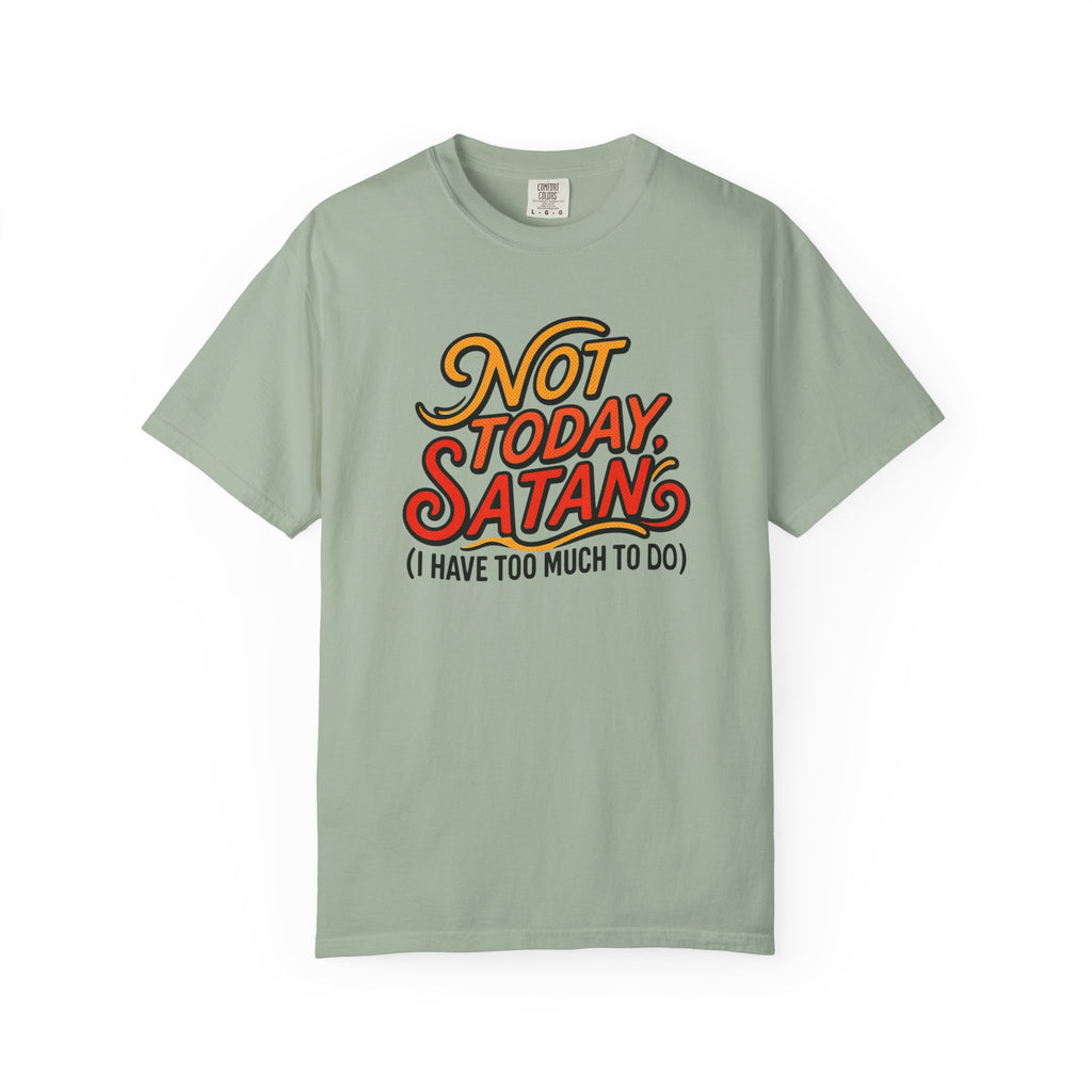 Not Today Satan T-Shirt