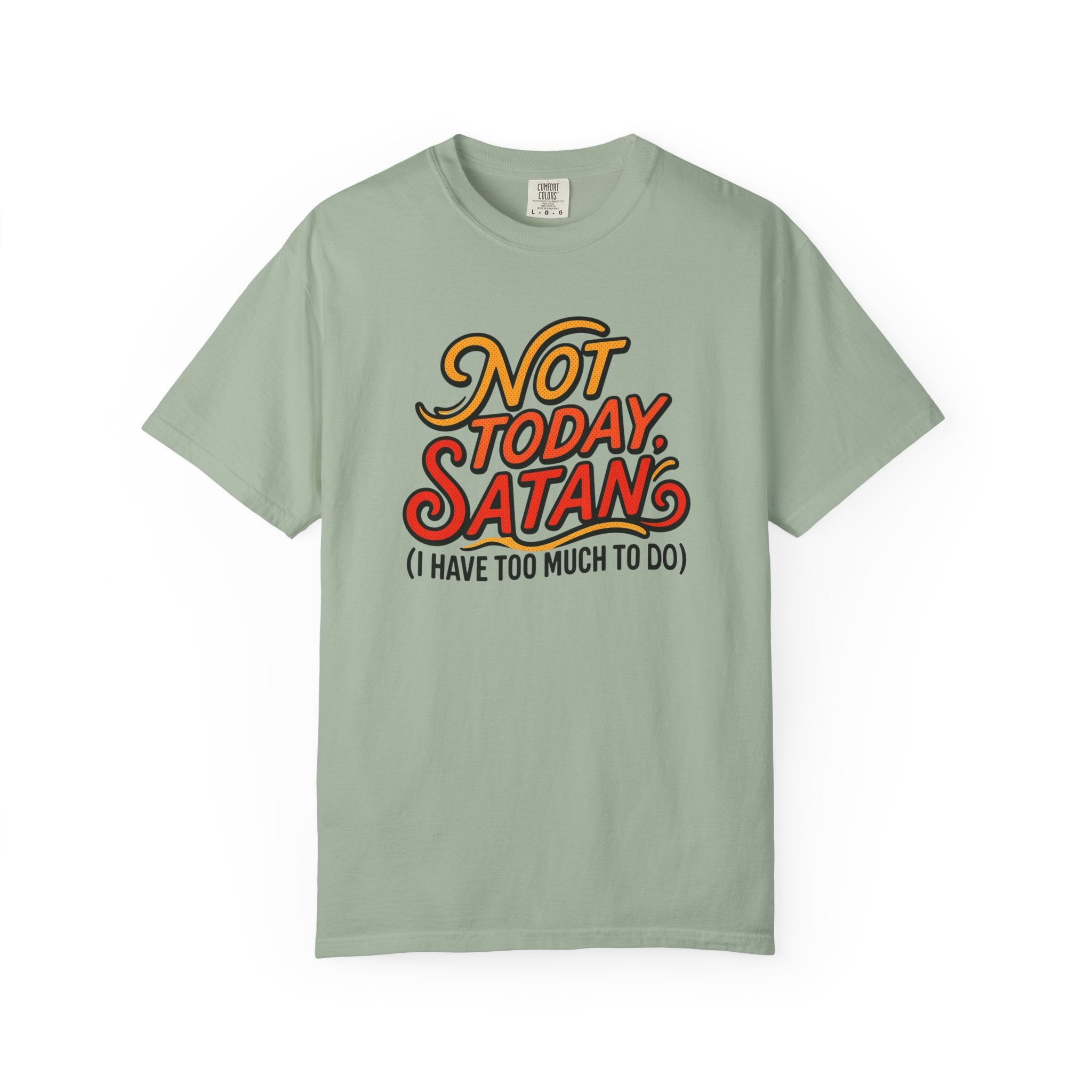 Not Today Satan T-Shirt
