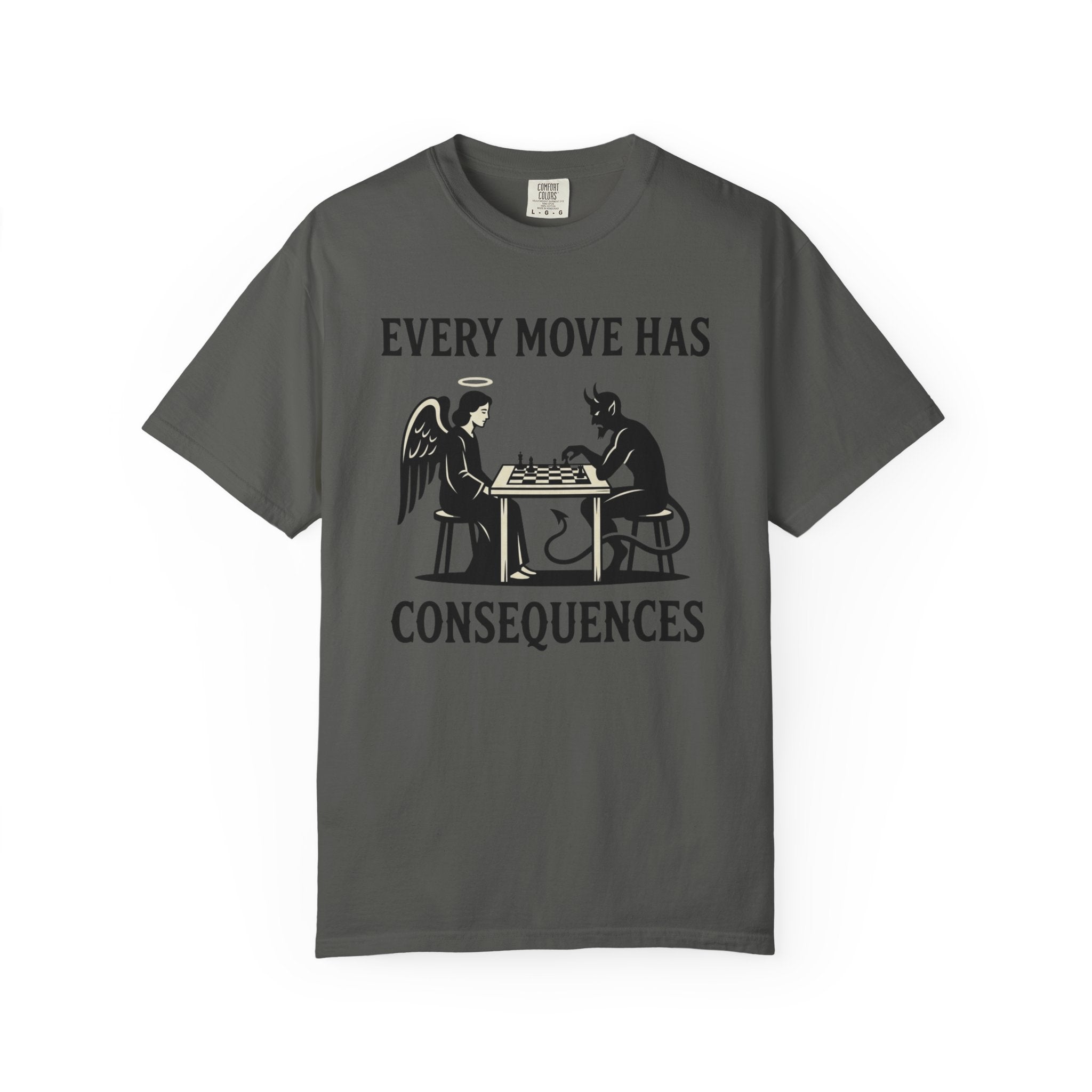 Every Move Has Consequences T-Shirt