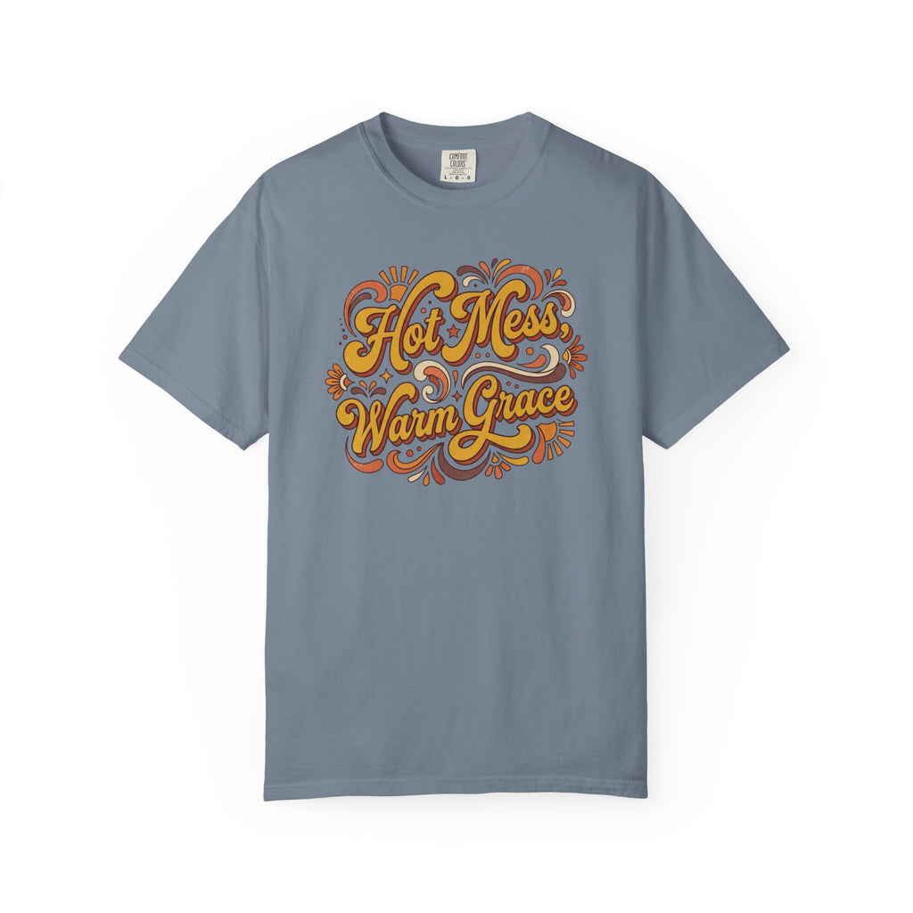 Hot Mess Warm Grace T-Shirt