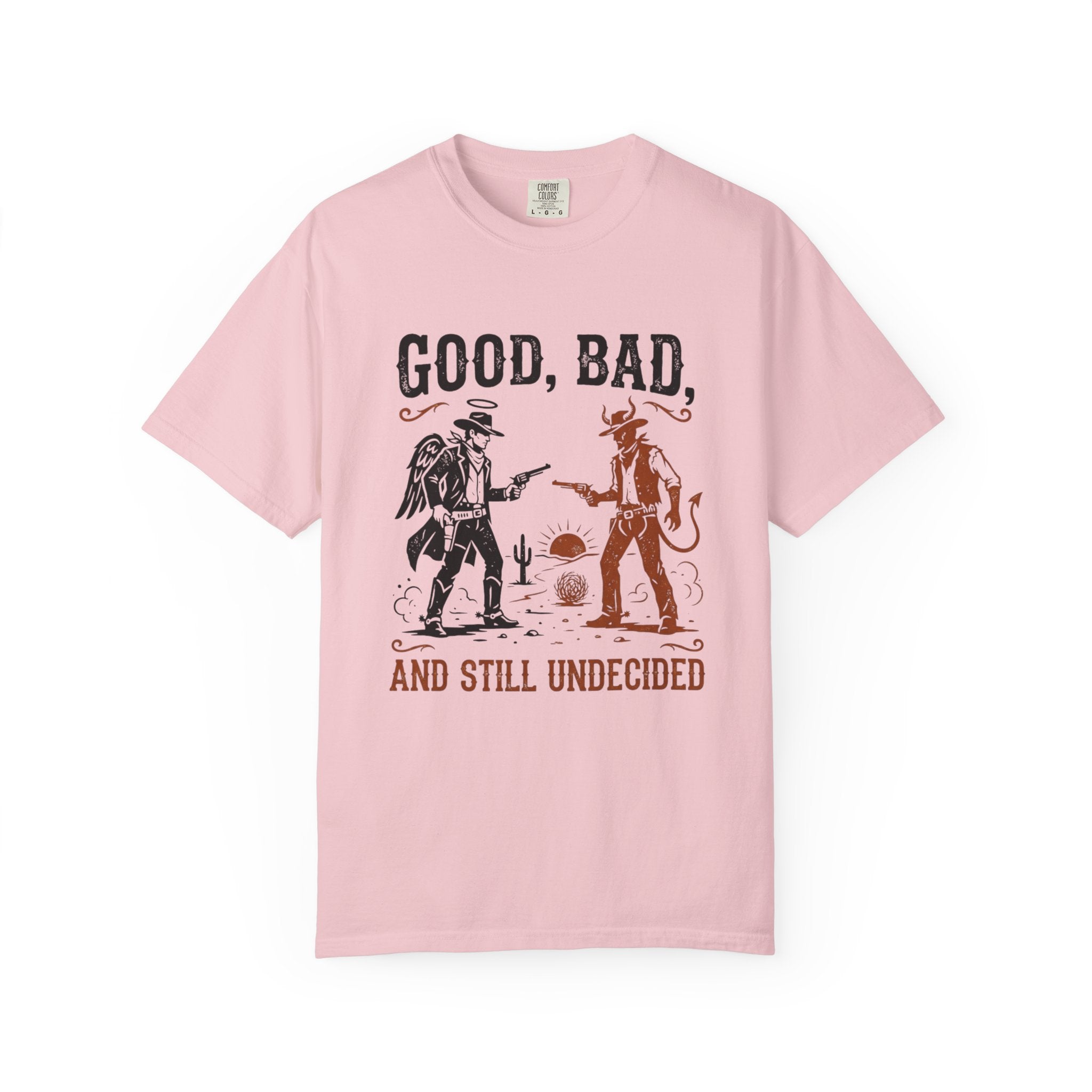 Good Bad Still Undecided T-Shirt