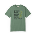 Tried To Be Normal T-Shirt