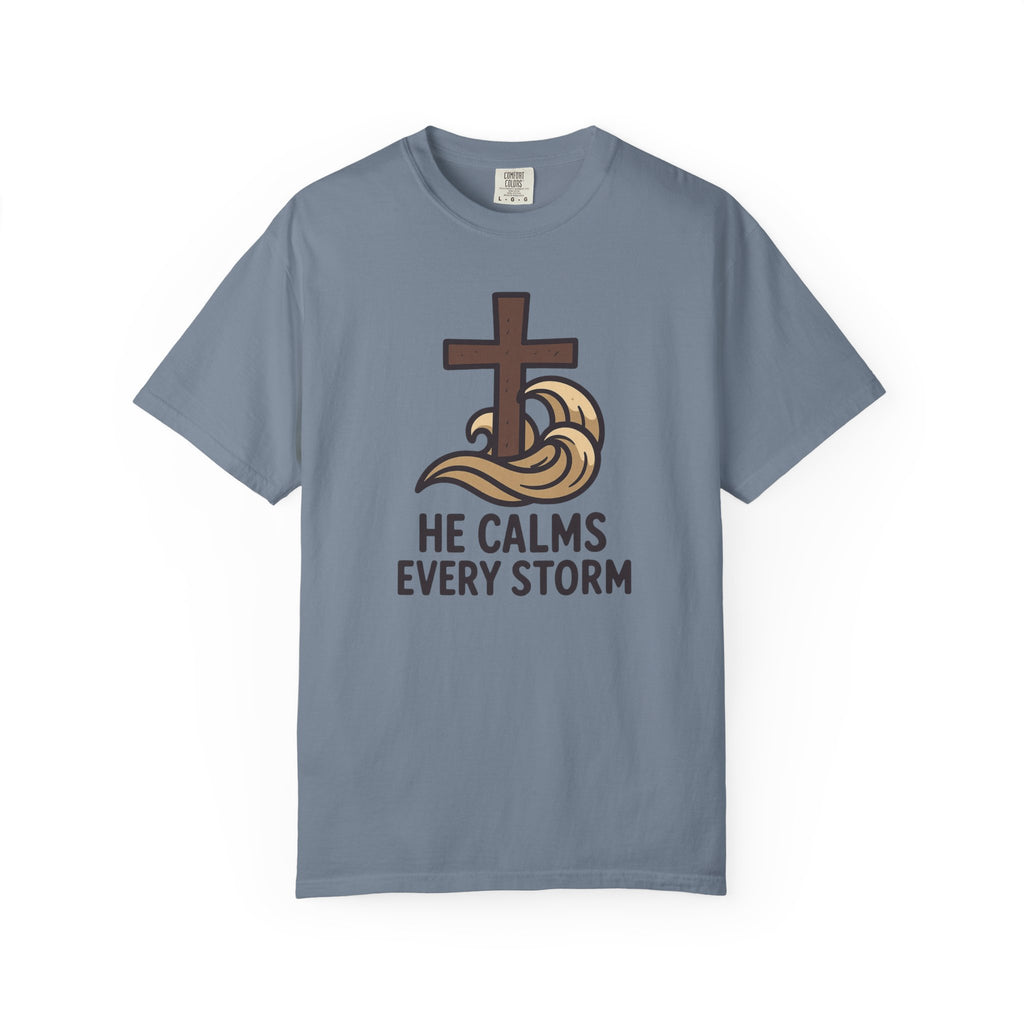 He Calms Every Storm T-Shirt
