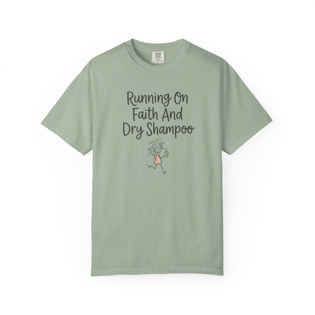 Running On Faith And Dry Shampoo T-Shirt