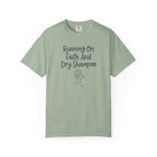 Running On Faith And Dry Shampoo T-Shirt