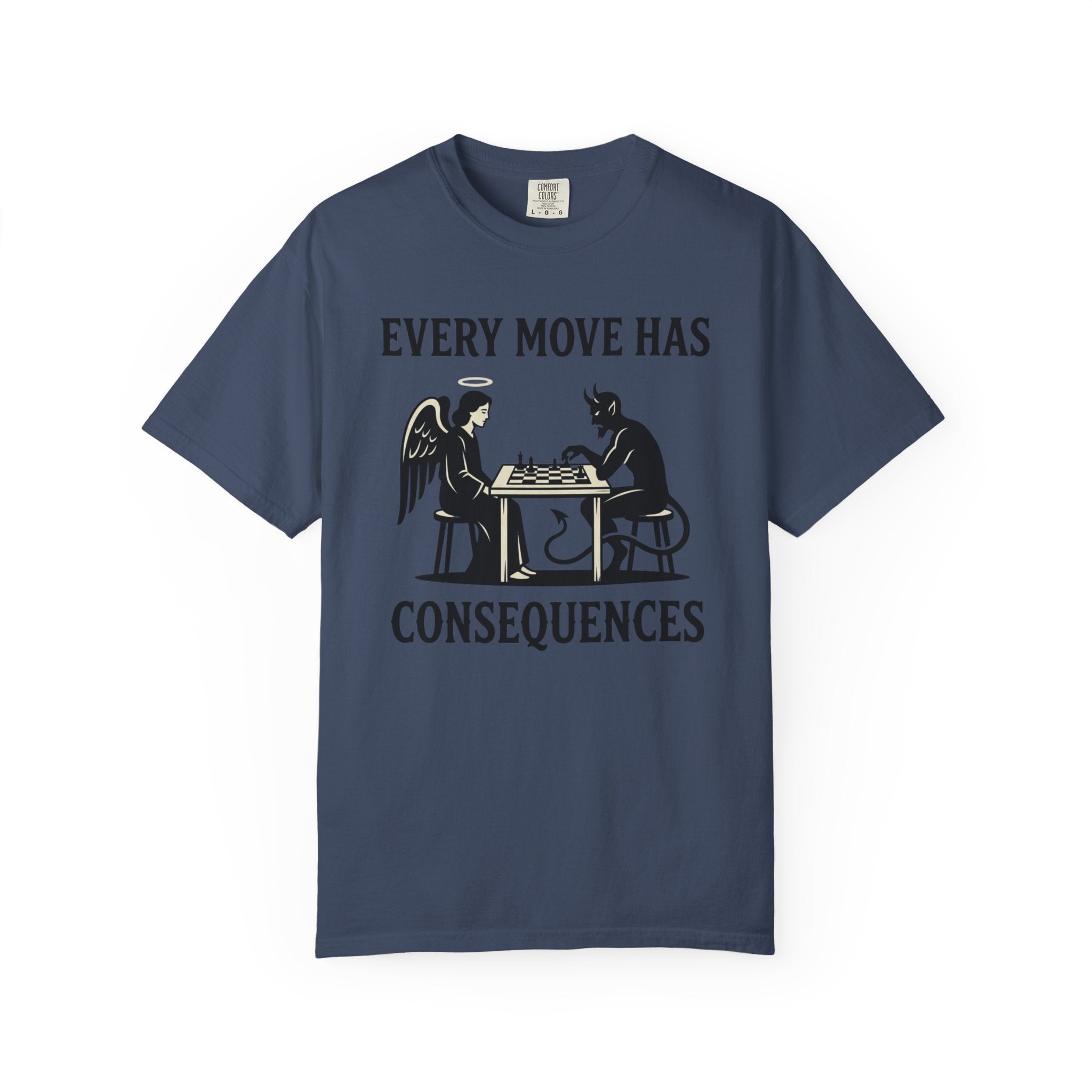 Every Move Has Consequences T-Shirt