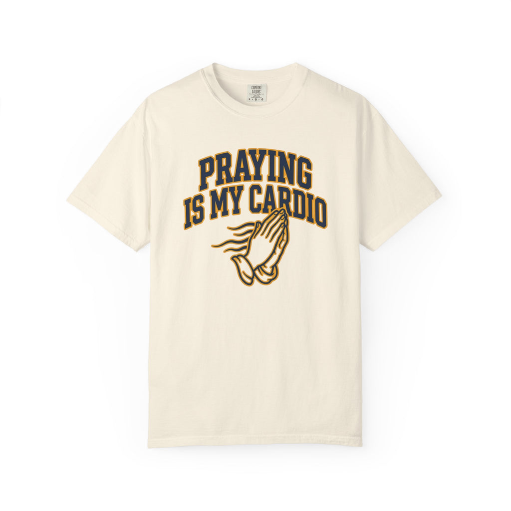 Praying Is My Cardio T-Shirt