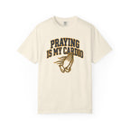 Praying Is My Cardio T-Shirt