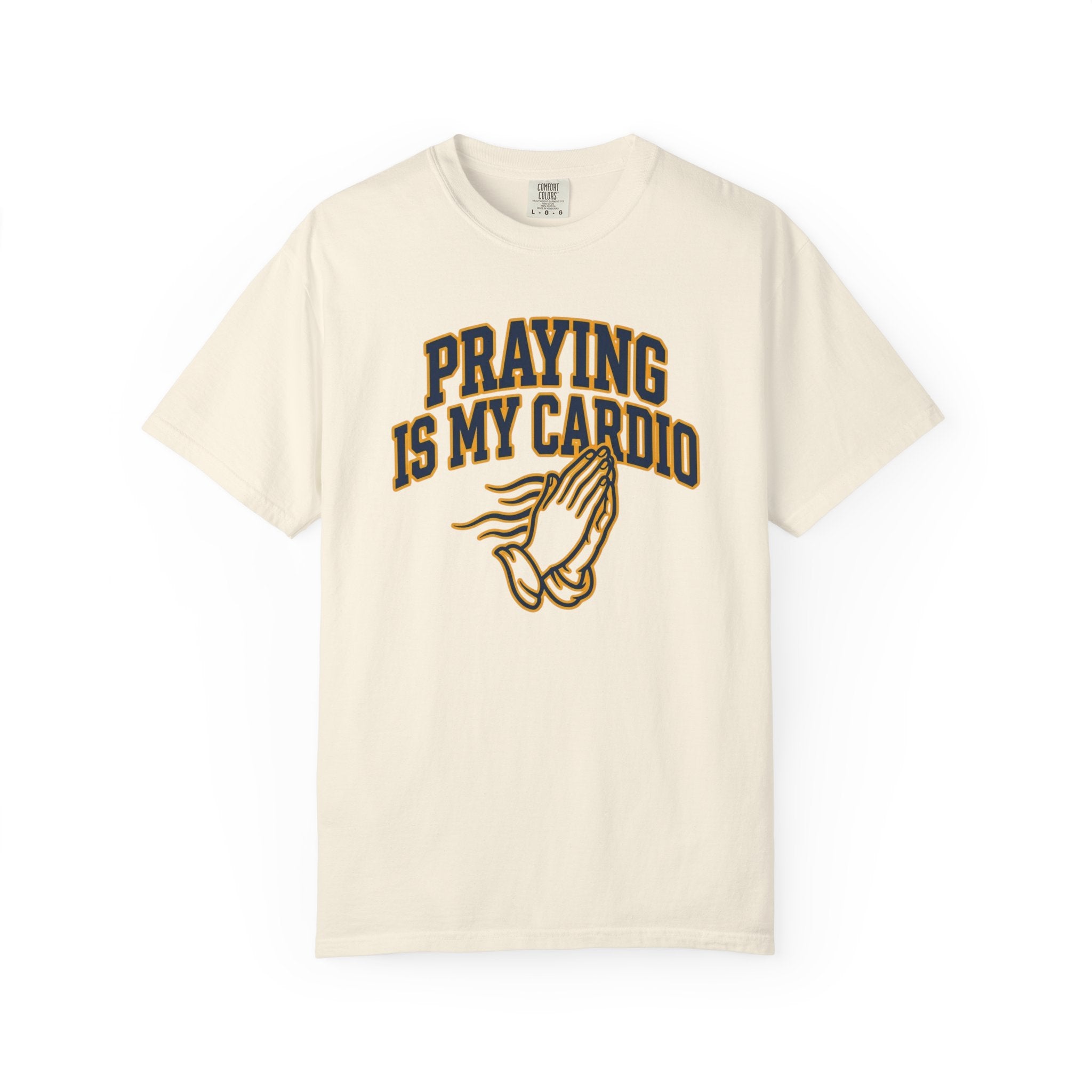 Praying Is My Cardio T-Shirt