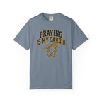 Praying Is My Cardio T-Shirt