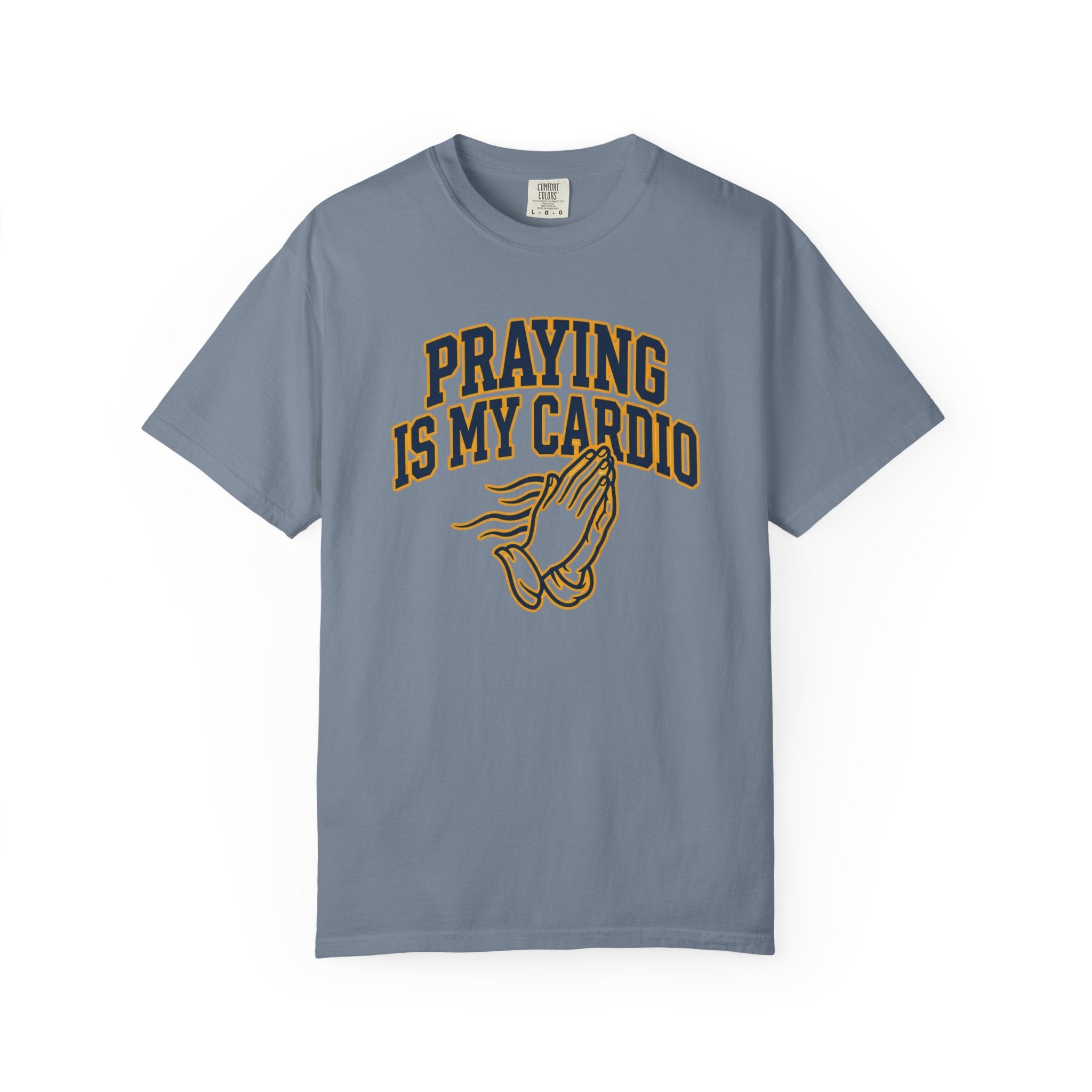 Praying Is My Cardio T-Shirt
