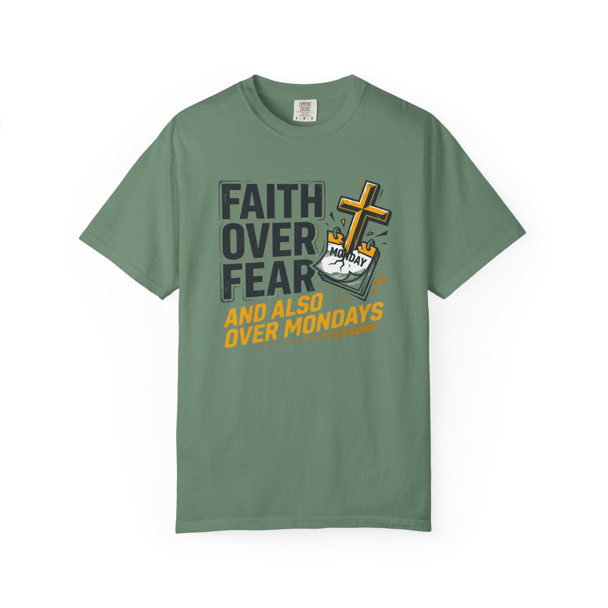 Faith Over Fear Mondays T-Shirt