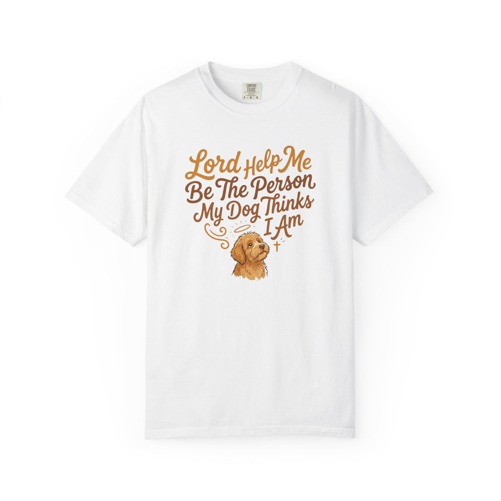 Lord Help Me Be T-Shirt
