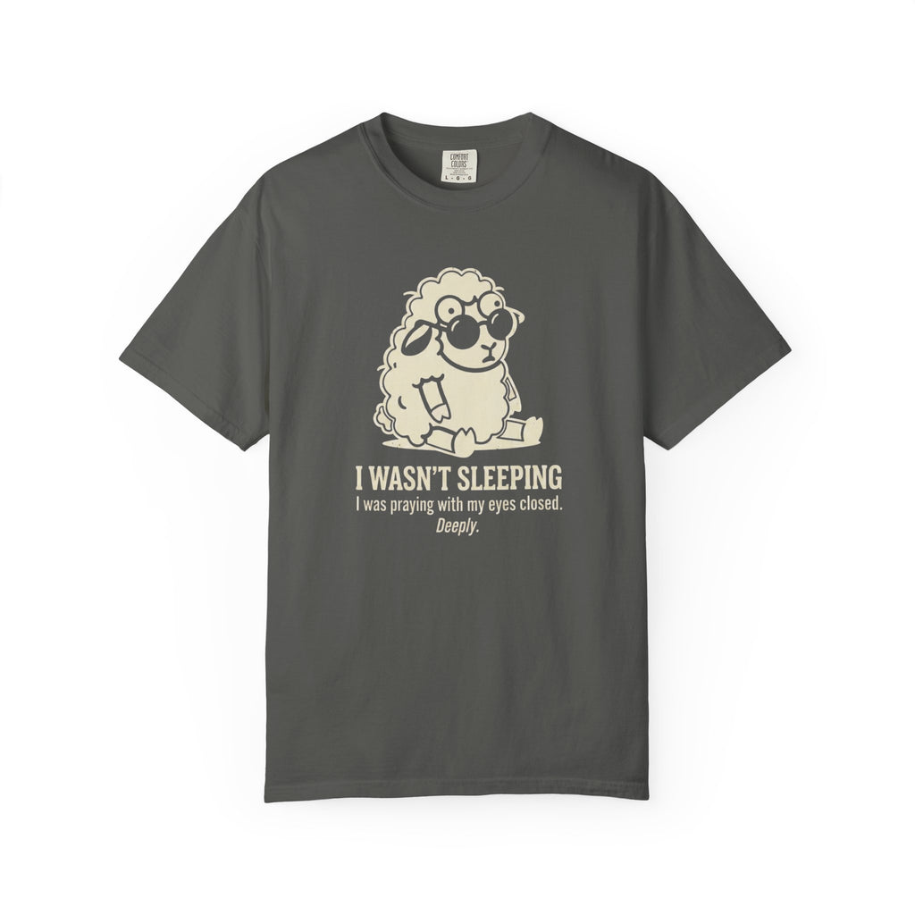 I Wasn't Sleeping T-Shirt