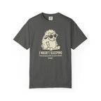 I Wasn't Sleeping T-Shirt
