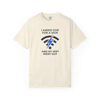 I Asked God for a Sign T-Shirt