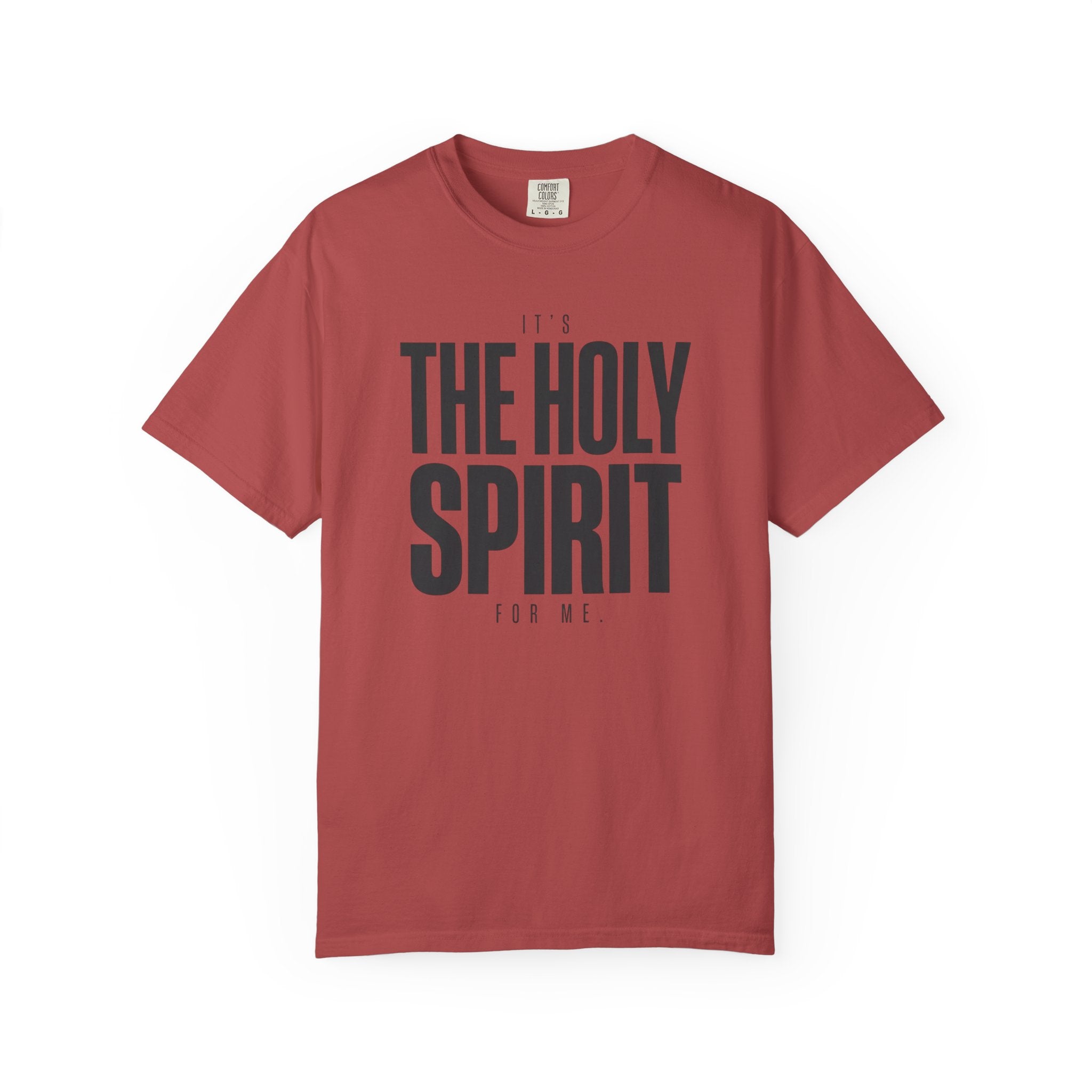 It's The Holy Spirit For Me T-Shirt