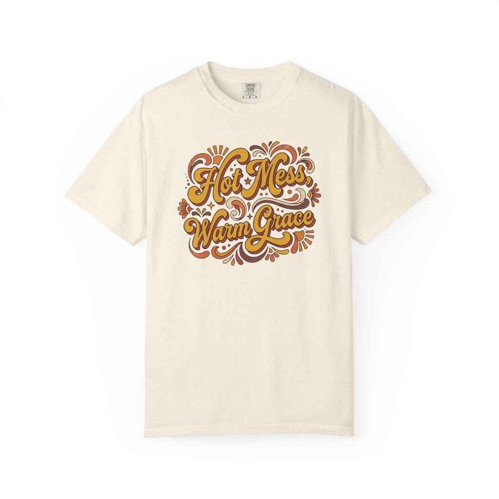 Hot Mess Warm Grace T-Shirt