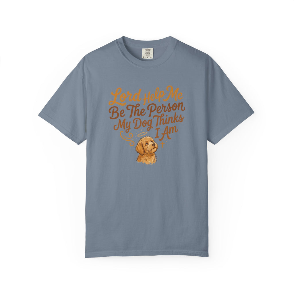 Lord Help Me Be T-Shirt