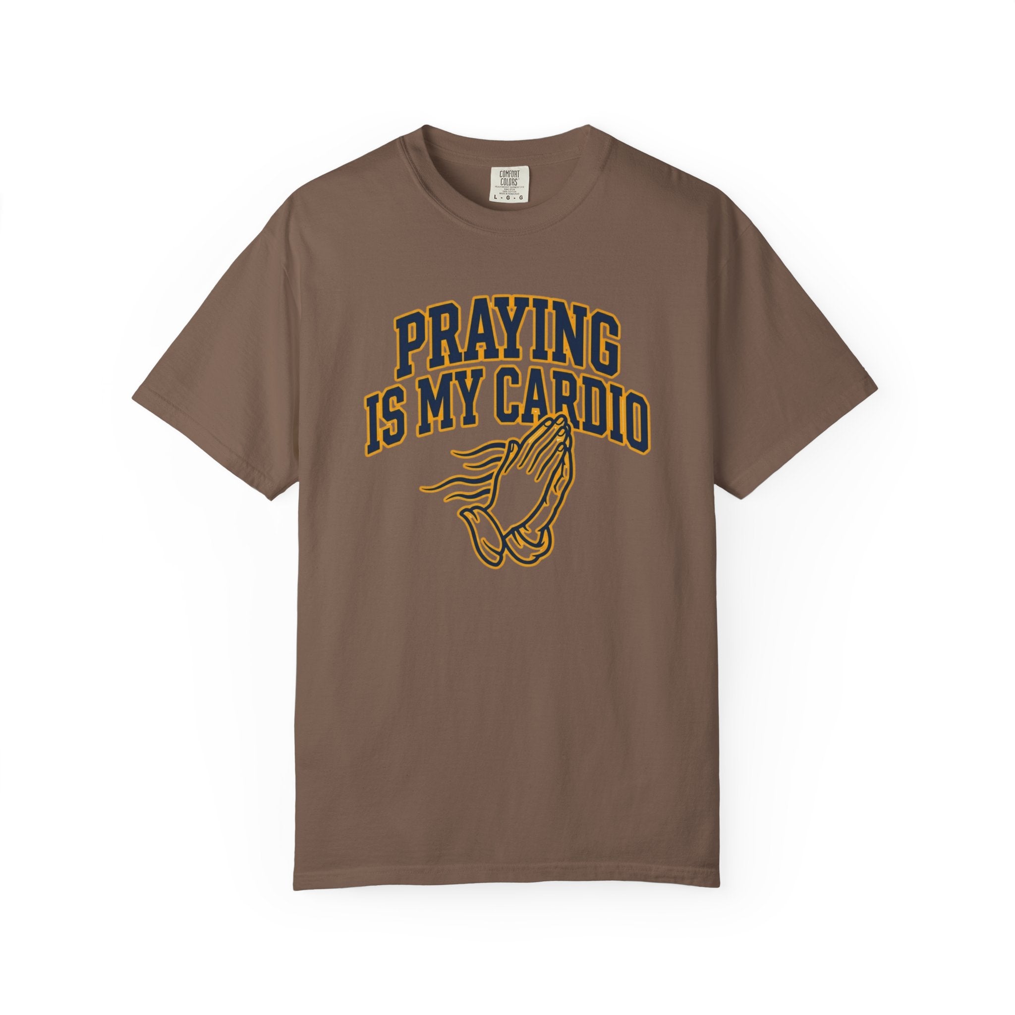 Praying Is My Cardio T-Shirt