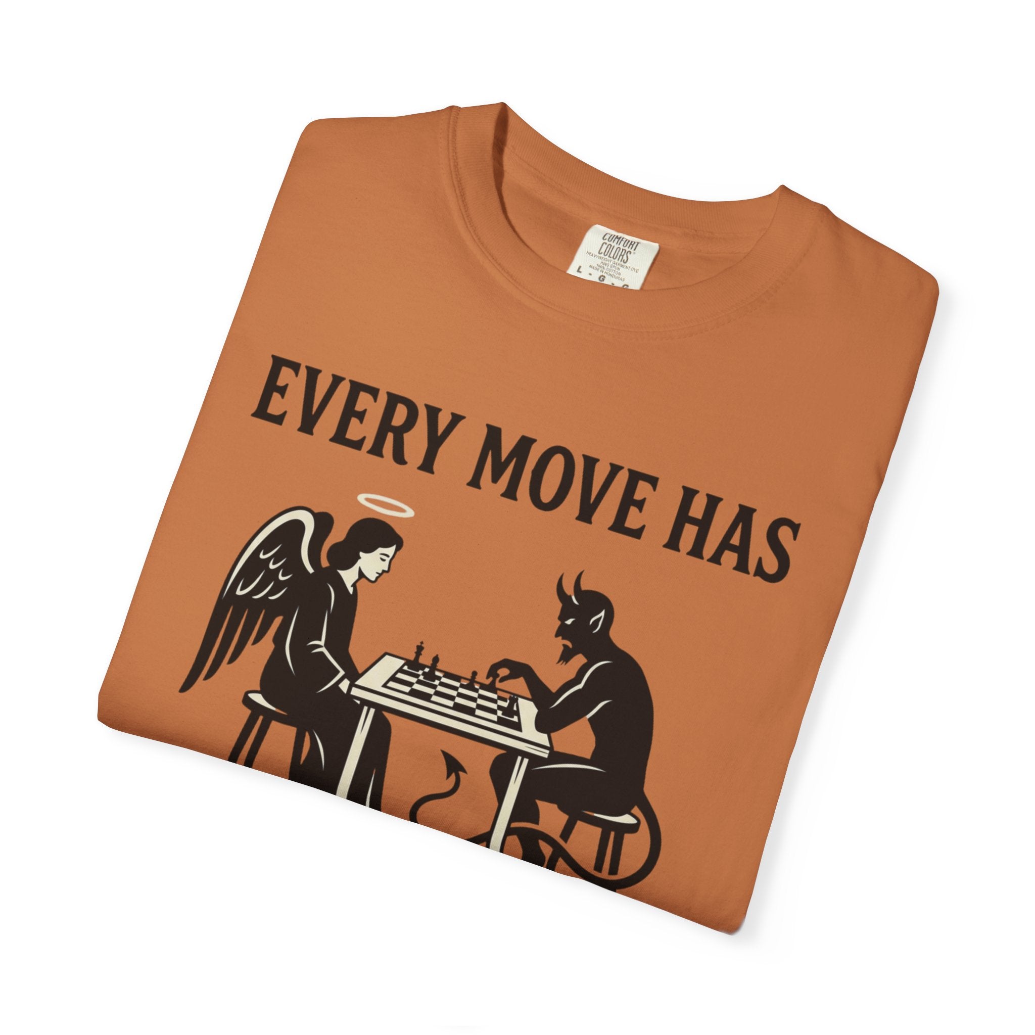 Every Move Has Consequences T-Shirt