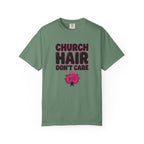 Church Hair Don't Care T-Shirt