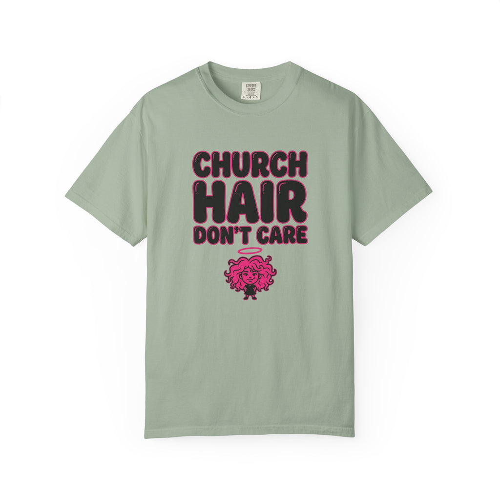 Church Hair Don't Care T-Shirt