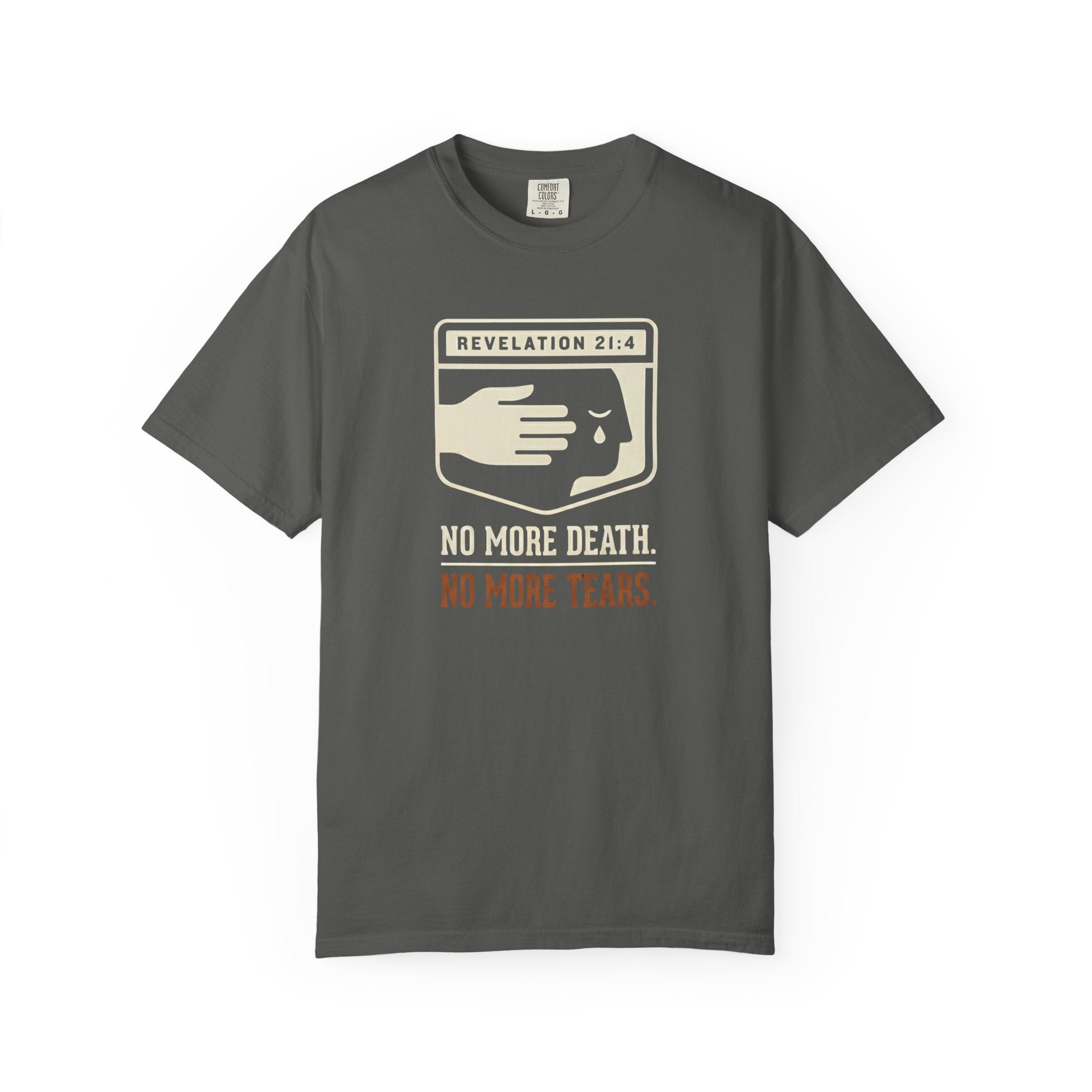No More Death No More Tears T-Shirt