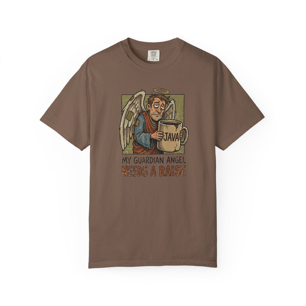 Guardian Angel Needs a Raise T-Shirt