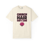 Church Hair Don't Care T-Shirt