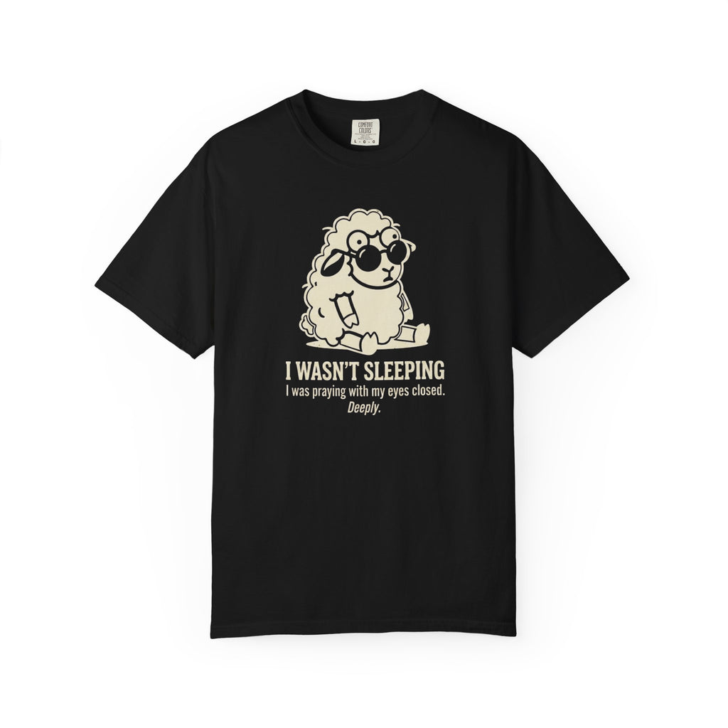 I Wasn't Sleeping T-Shirt