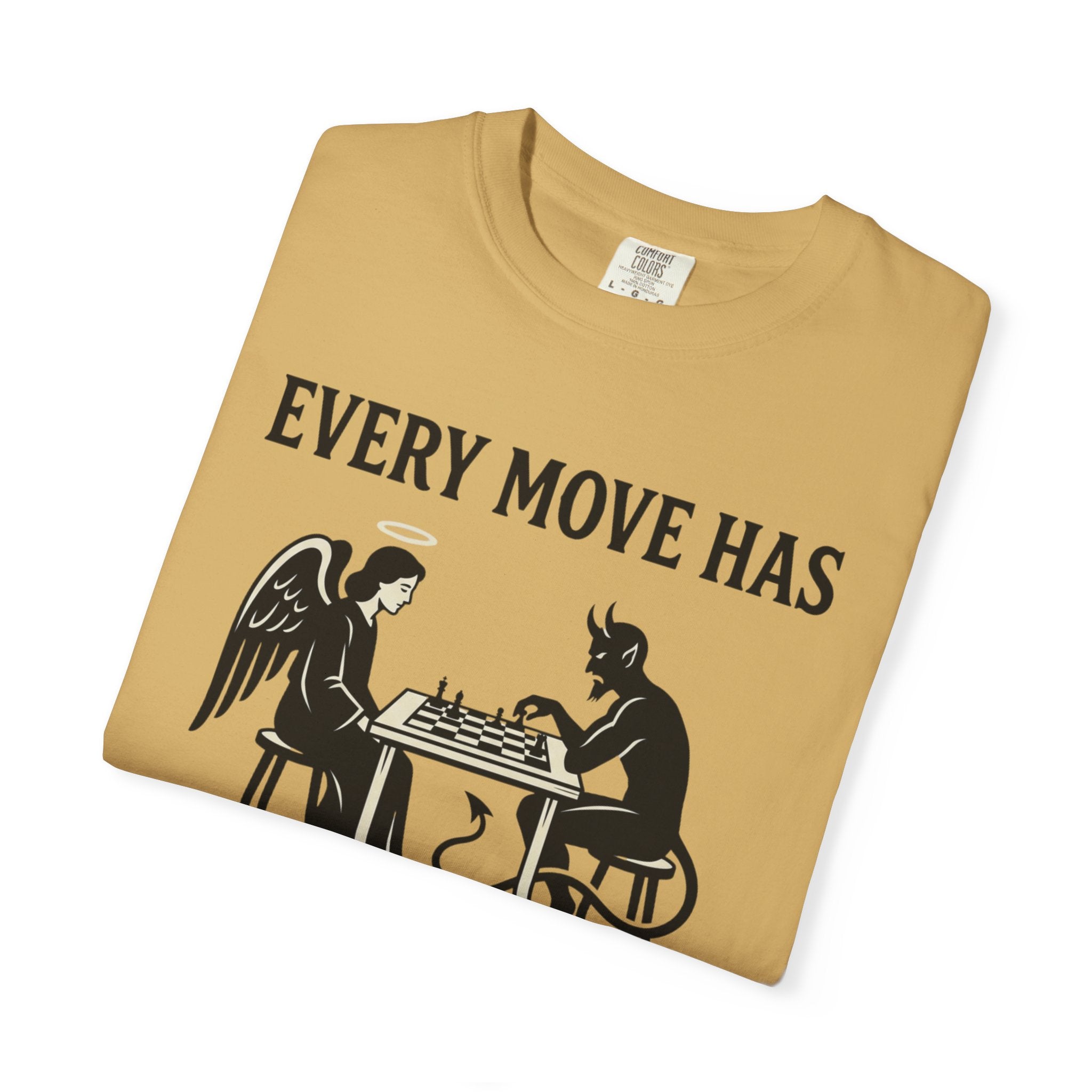 Every Move Has Consequences T-Shirt