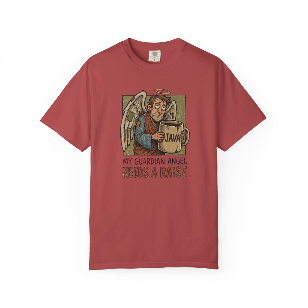 Guardian Angel Needs a Raise T-Shirt