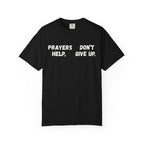 Prayers Help T-Shirt