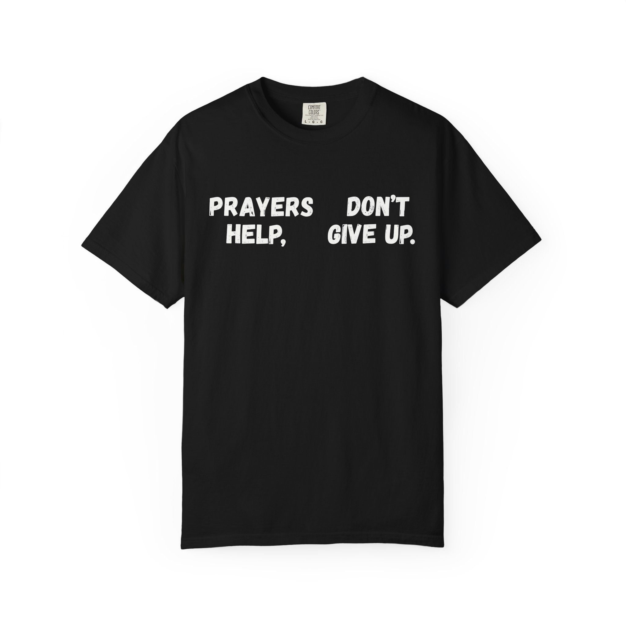 Prayers Help T-Shirt