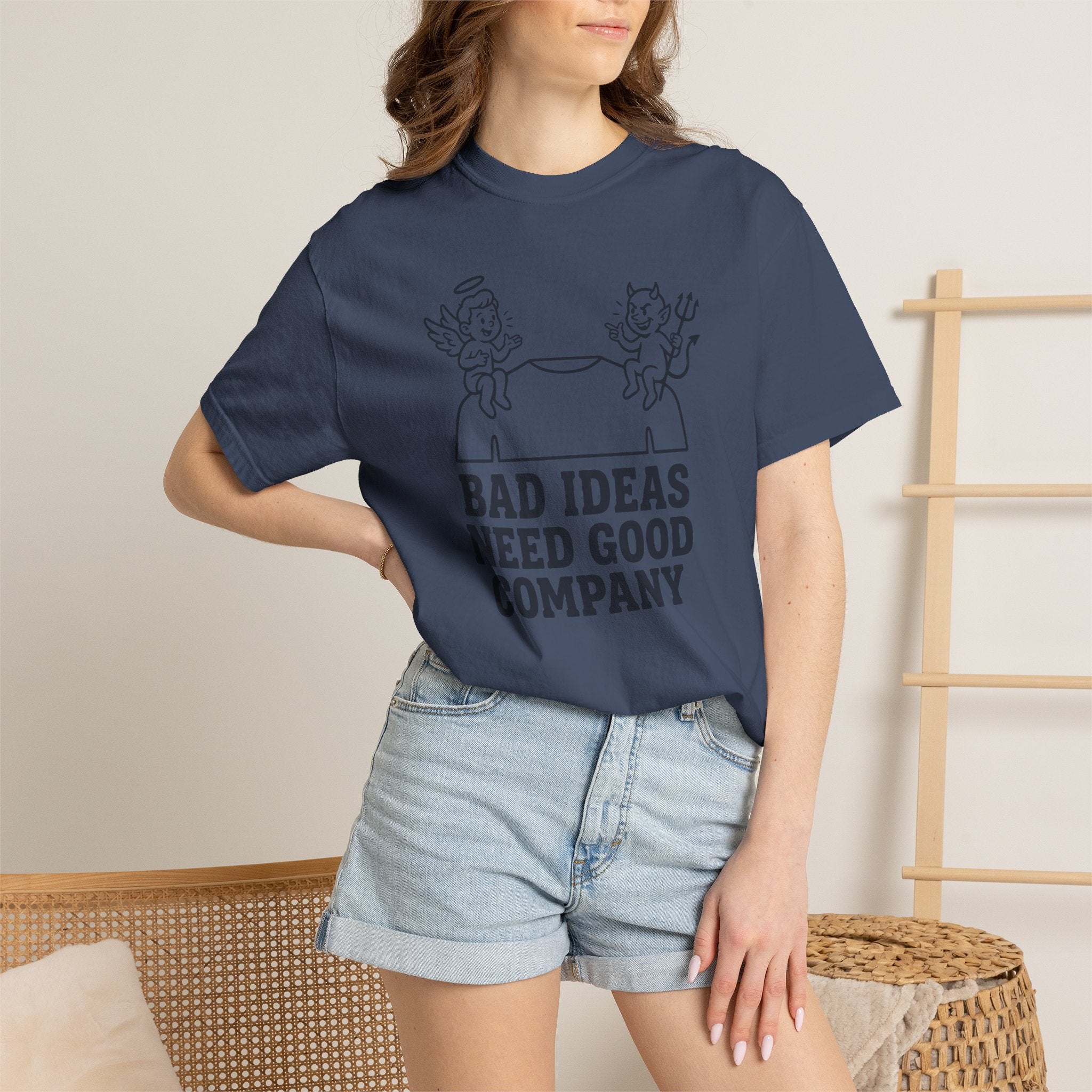 Bad Ideas Good Company T-Shirt
