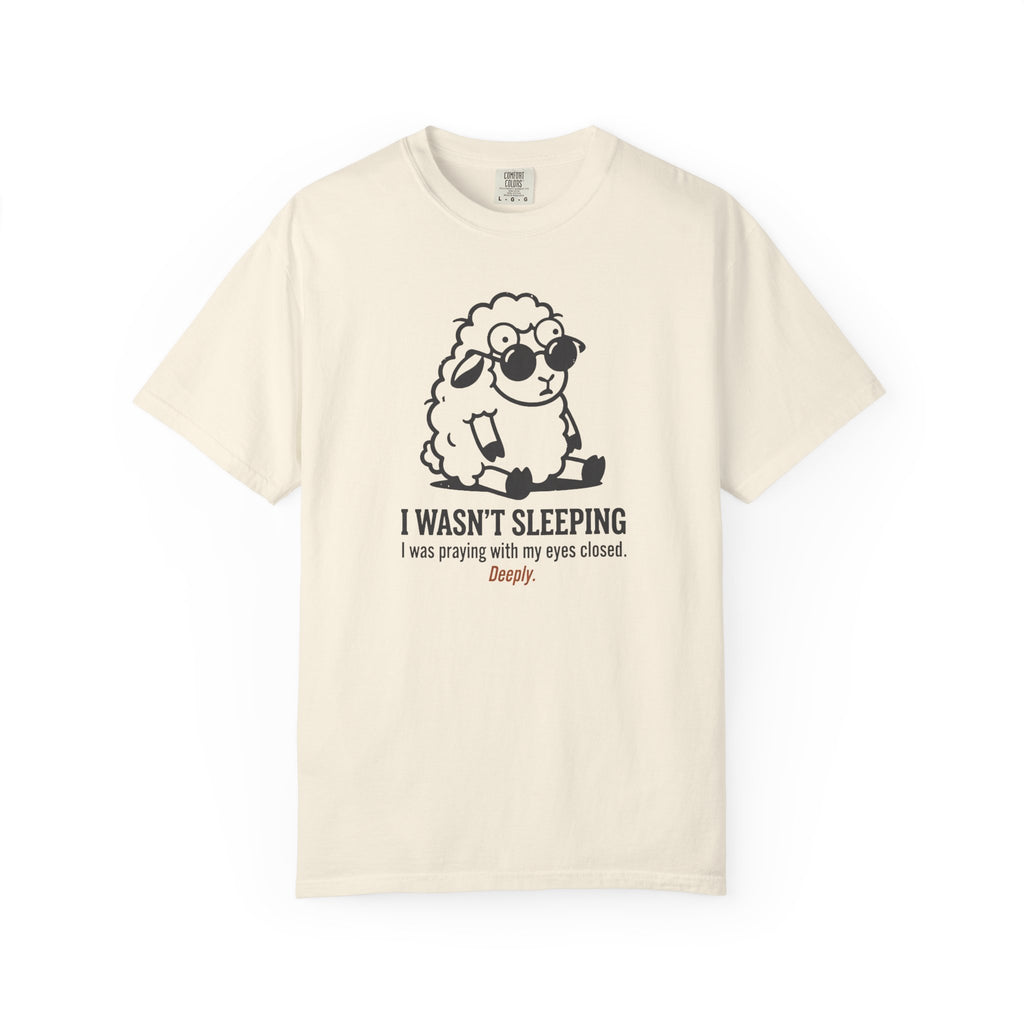 I Wasn't Sleeping T-Shirt