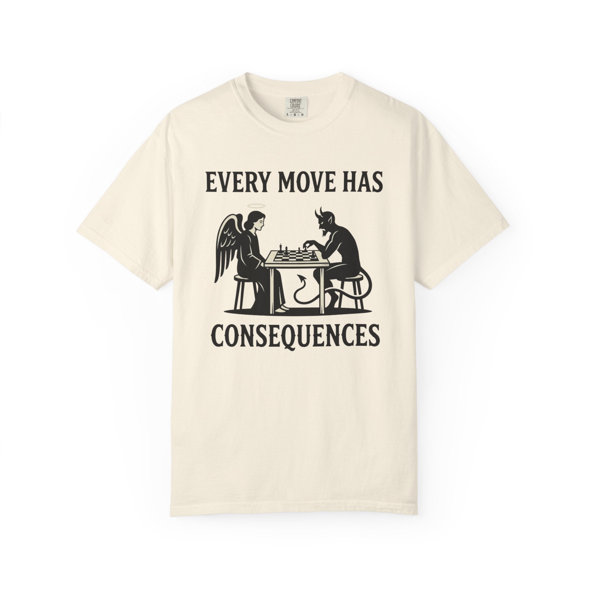 Every Move Has Consequences T-Shirt