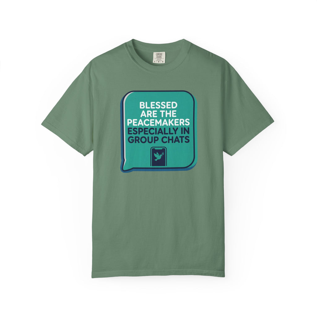Peacemakers In Group Chats T-Shirt