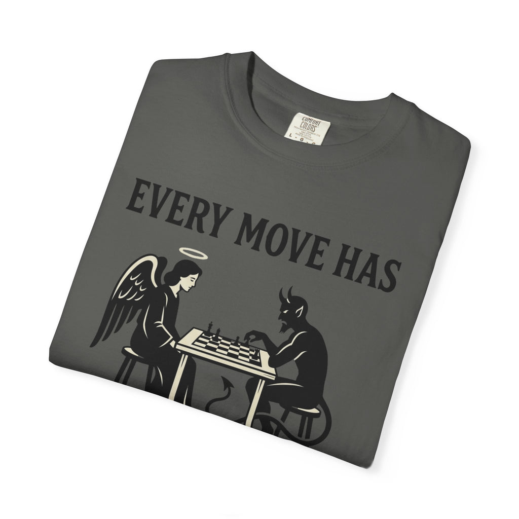 Every Move Has Consequences T-Shirt