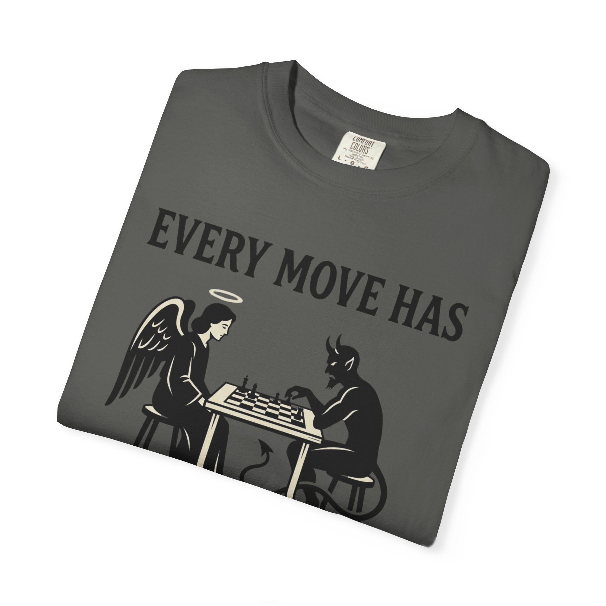 Every Move Has Consequences T-Shirt