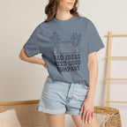 Bad Ideas Good Company T-Shirt