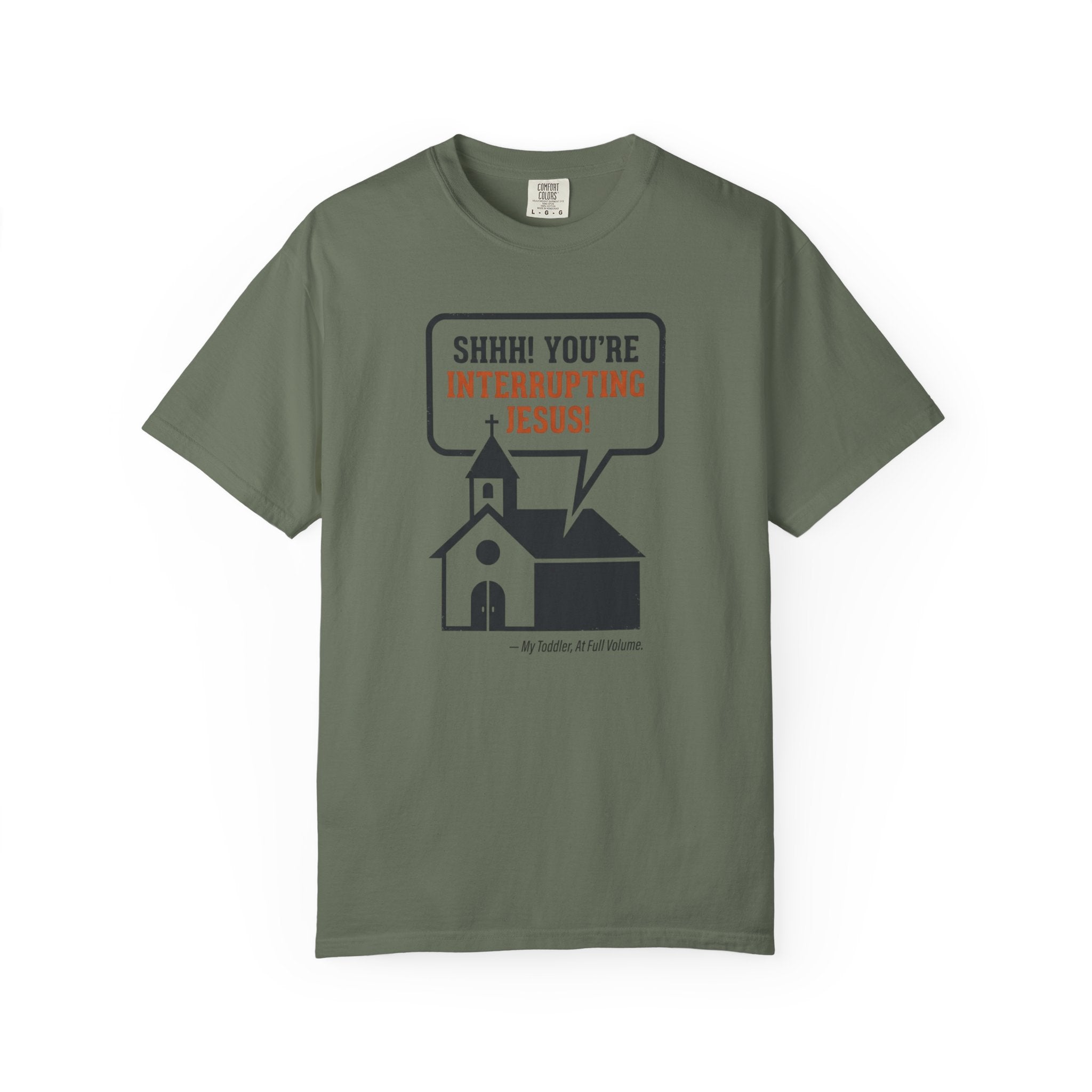You're Interrupting Jesus T-Shirt