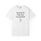 Running On Faith And Dry Shampoo T-Shirt