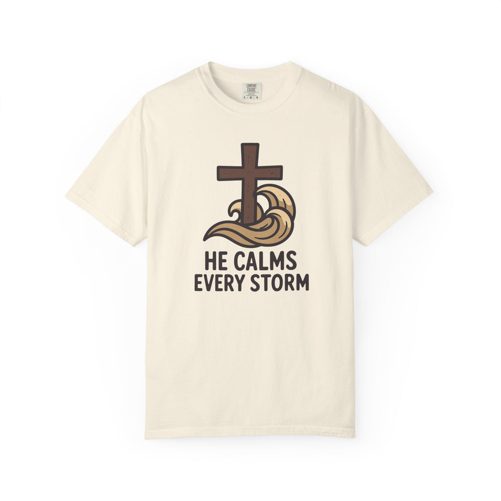 He Calms Every Storm T-Shirt