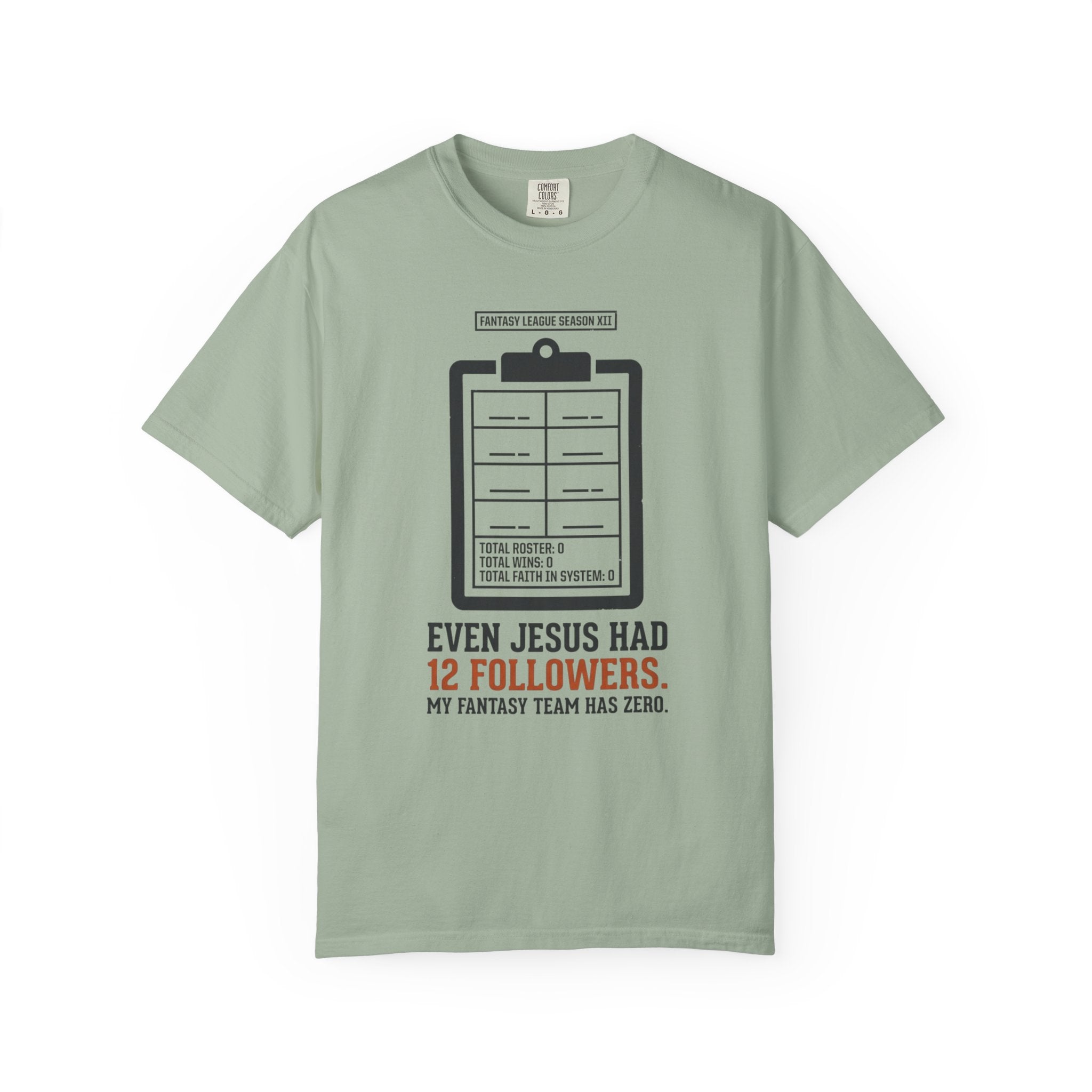 Even Jesus Had 12 Followers T-Shirt