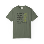 Tried To Be Normal T-Shirt