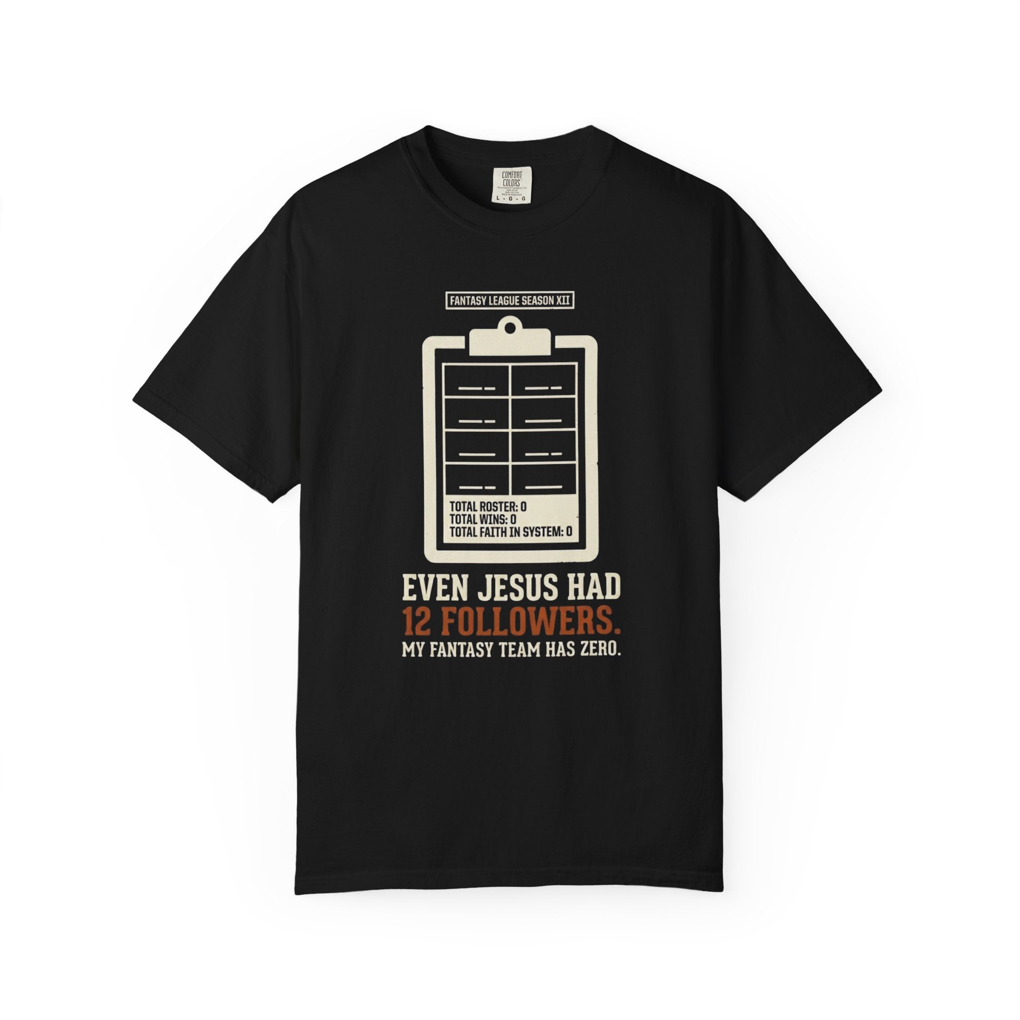 Even Jesus Had 12 Followers T-Shirt